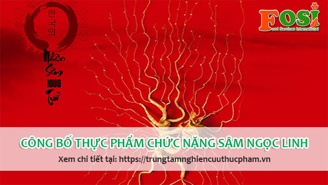 Công bố thực phẩm chức năng sâm ngọc linh nhanh chóng – FOSI