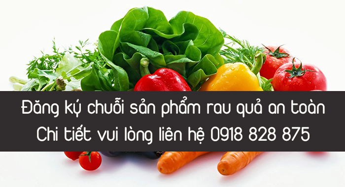 Đăng ký chuỗi sản phẩm rau quả an toàn