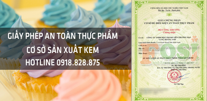 Hướng dẫn cơ sở thực hiện thủ tục xin cấp giấy phép an toàn thực phẩm sản xuất kem