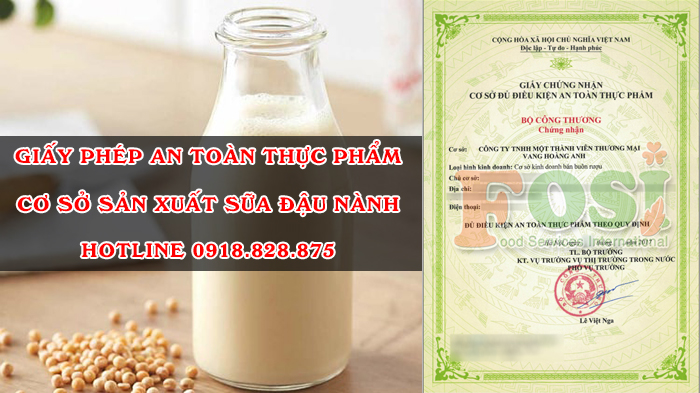 Giấy phép an toàn thực phẩm cơ sở sản xuất sữa đậu nành