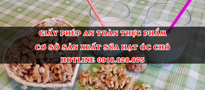 Giấy phép an toàn thực phẩm sữa hạt óc chó